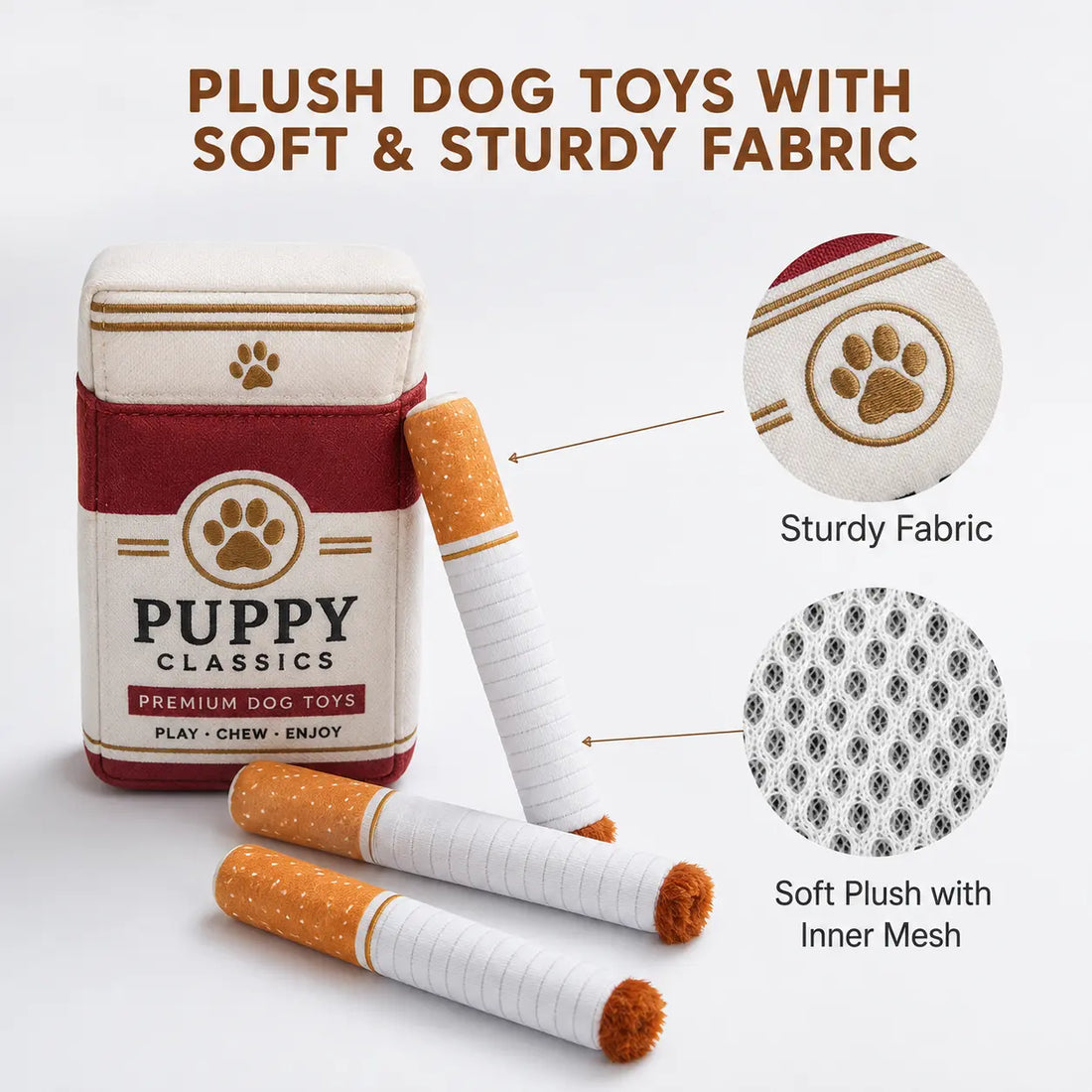 Cigarette Dog Toy™