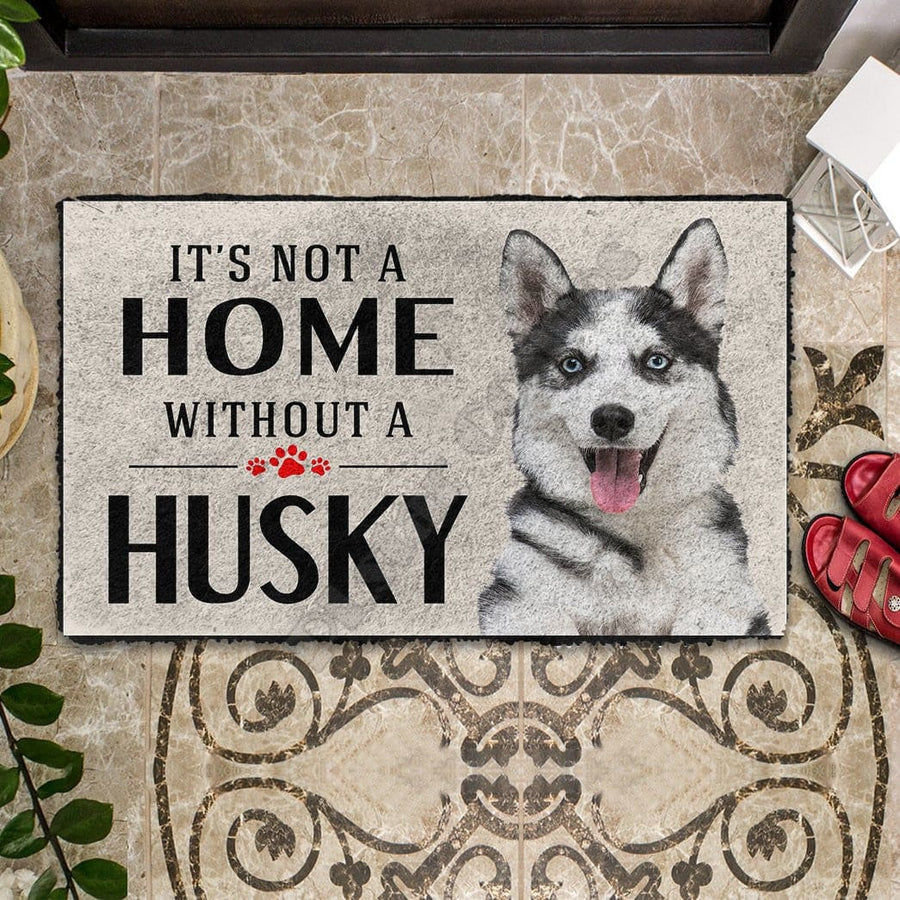 Its Not A Home Without A Husky - Doormat