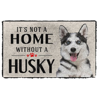 Its Not A Home Without A Husky - Doormat